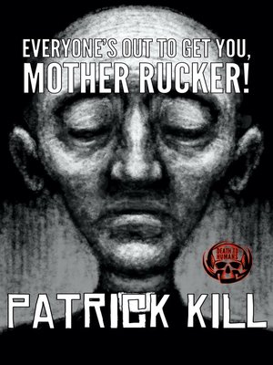 cover image of Everyone's Out to Get You, Mother Rucker!